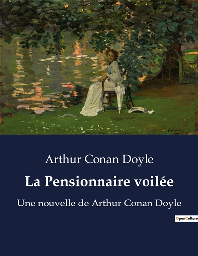 La Pensionnaire voilée : Une nouvelle de Arthur Conan Doyle