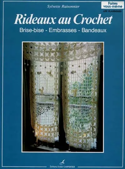 Rideaux au crochet : brise-bise, embrasses, bandeaux