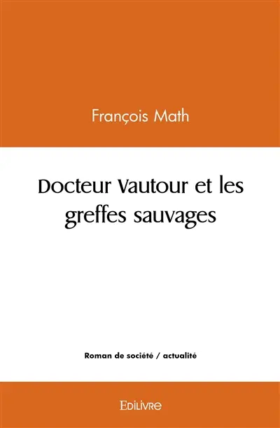 Docteur vautour et les greffes sauvages