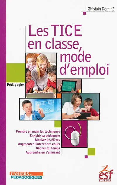 Les TICE en classe, mode d'emploi