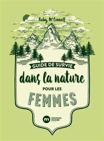 Guide de survie dans la nature pour les femmes