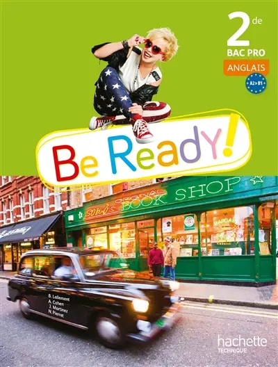 Be ready ! : 2de bac pro : anglais A2-B1