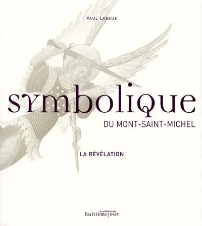 La symbolique du Mont-Saint-Michel : la Révélation