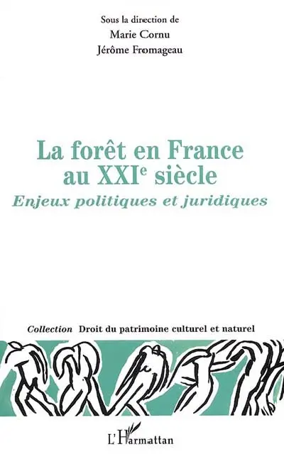 Le droit de la forêt au XXIe siècle : aspects internationaux : actes du colloque