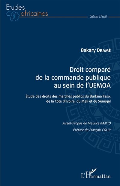 Droit comparé de la commande publique au sein de l'UEMOA : étude des droits des marchés publics du Burkina Faso, de la Côte d'Ivoire, du Mali et du Sénégal