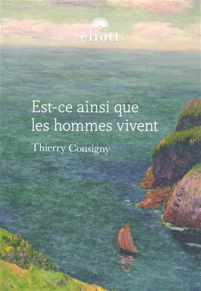 Est-ce ainsi que les hommes vivent