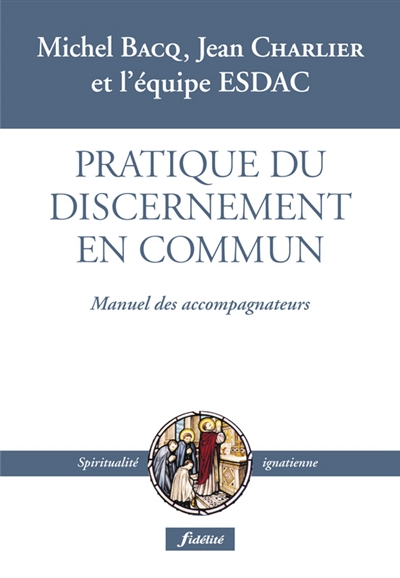 Pratique du discernement en commun : manuel des accompagnateurs