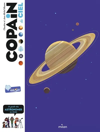 Copain du ciel : le guide des astronomes en herbe