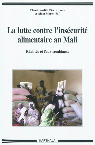 La lutte contre l'insécurité alimentaire au Mali : réalités et faux-semblants
