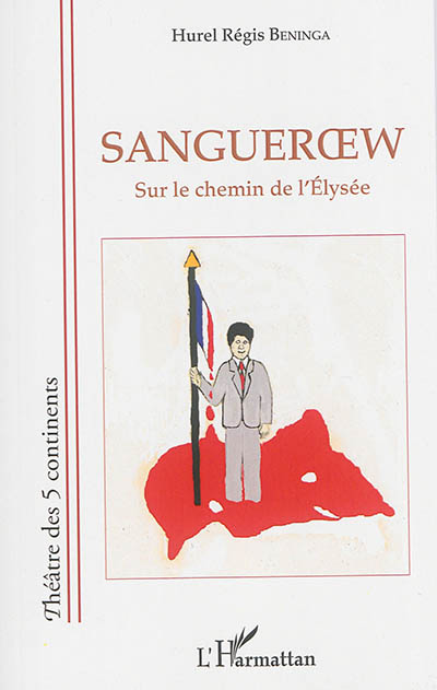 Sangueroew : sur le chemin de l'Elysée