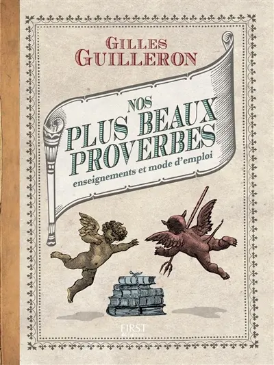 Nos plus beaux proverbes : enseignements et mode d'emploi