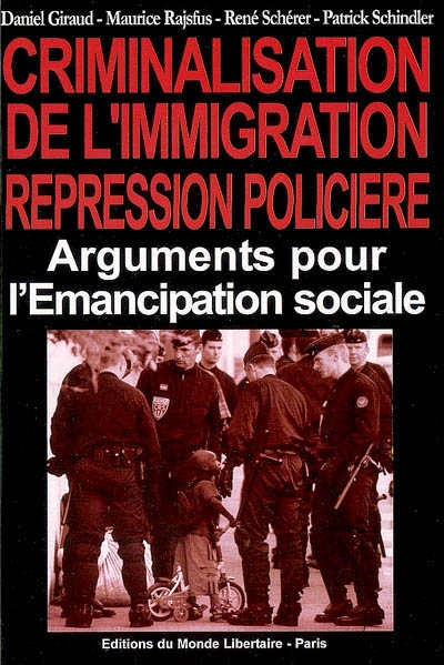 Criminalisation de l'immigration, répression policière : arguments pour l'émancipation sociale