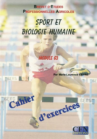 Sport et biologie humaine : cahier d'exercices, module G3