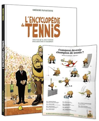 L'encyclopédie du tennis : tout ce qu'il faut savoir pour devenir un champion