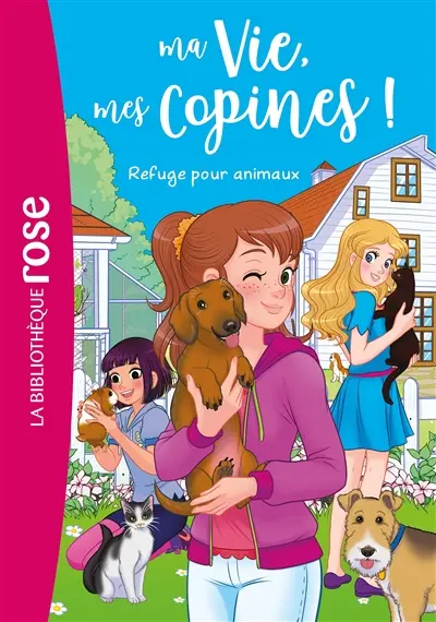 Ma vie, mes copines !. Vol. 20. Refuge pour animaux