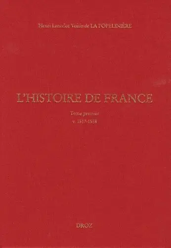 L'histoire de France. Vol. 1. 1517-1558