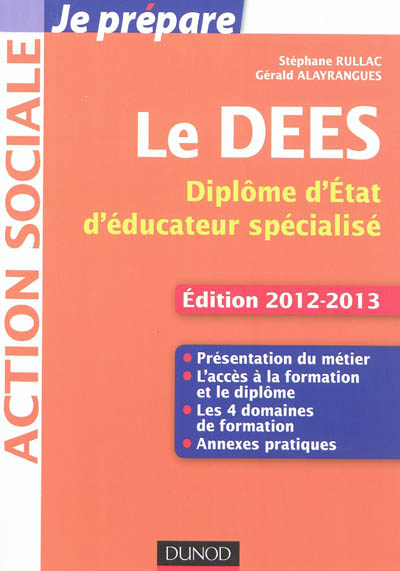 Je prépare le DEES : diplôme d'Etat d'éducateur spécialisé : édition 2012-2013