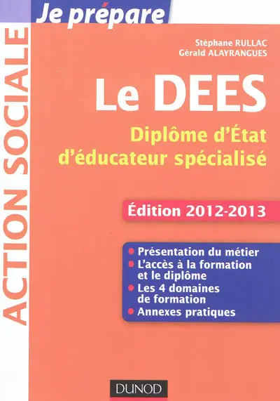 Je prépare le DEES : diplôme d'Etat d'éducateur spécialisé : édition 2012-2013