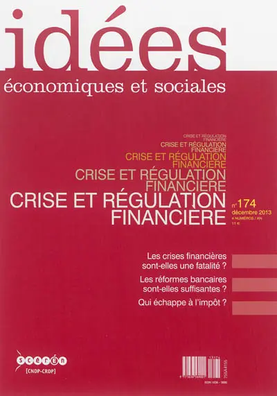 Idées : économiques et sociales, n° 174. Crise et régulation financière