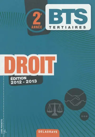 Droit, BTS tertiaires, 2e année : édition 2012-2013