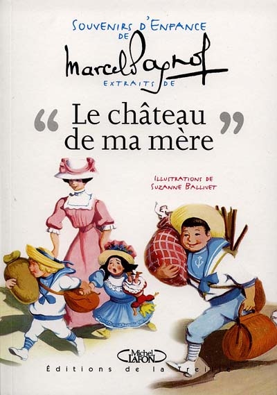 Souvenirs d'enfance de Marcel Pagnol extraits de 