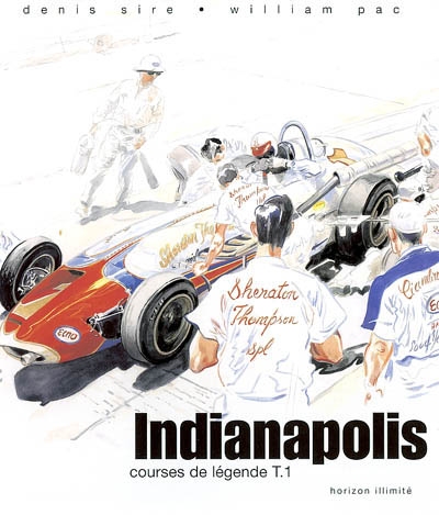Courses de légende. Vol. 1. Indianapolis