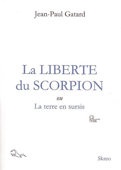 La liberté du scorpion ou...