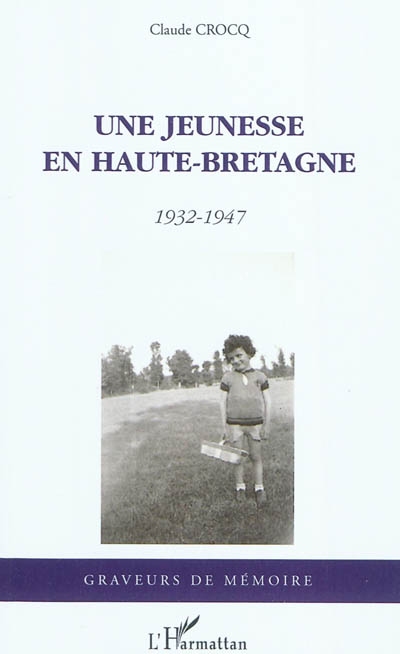 Une jeunesse en Haute-Bretagne : 1932-1947