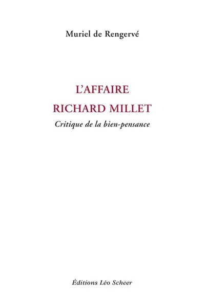 L'affaire Richard Millet : critique de la bien-pensance