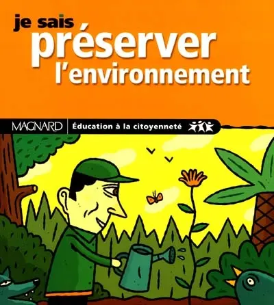 Je sais préserver l'environnement