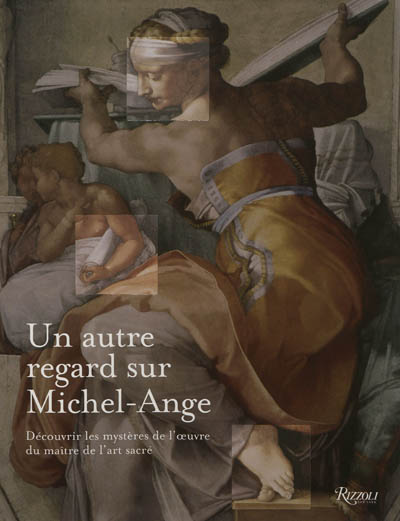 Un autre regard sur Michel-Ange : découvrir les mystères des créations du génie de l'art sacré