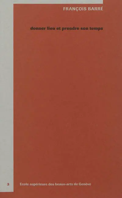 Donner lieu et prendre son temps