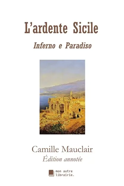 L'ardente Sicile : Inferno e Paradiso