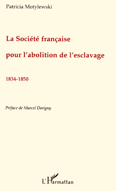 La Société française pour l'abolition de l'esclavage (1834-1850)