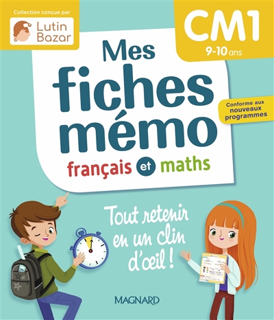 Mes fiches mémo : français et maths, CM1, 9-10 ans : tout retenir en un clin d'oeil !