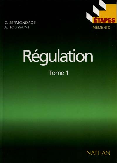 Régulation. Vol. 1. Régulation élémentaire, notions de base, éléments de régulation