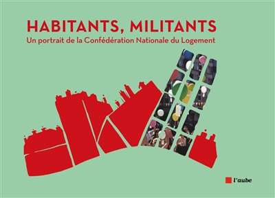 Habitants, militants : un portrait de la Confédération nationale du logement