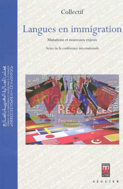 Langues en immigration : mutations et nouveaux enjeux : actes de la conférence internationale, Rabat, 24 et 25 juin 2010