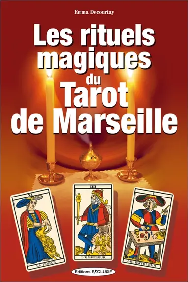 Les rituels magiques du tarot de Marseille