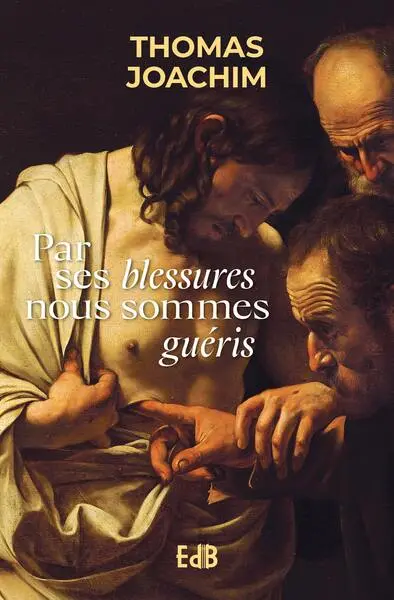 Par ses blessures, nous sommes guéris