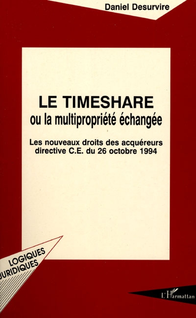 Le timeshare ou La multipropriété échangée : les nouveaux droits des acquéreurs directive C.E. du 26 octobre 1994