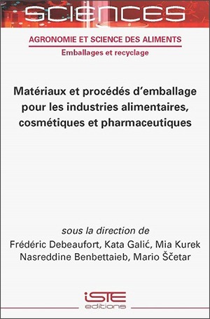 Matériaux et procédés d'emballage pour les industries alimentaires, cosmétiques et pharmaceutiques