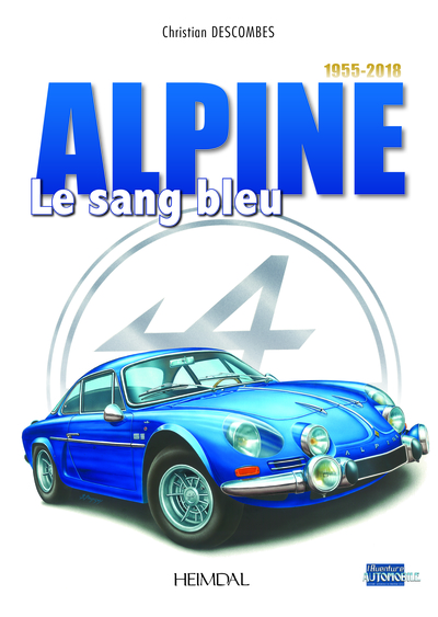 Alpine : le sang bleu : 1955-2018