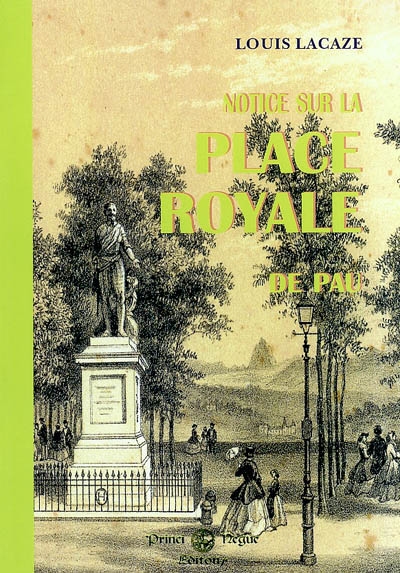 Notice sur la place Royale de Pau : 1688-1878