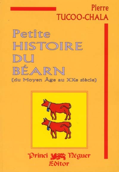 Petite histoire du Béarn : du Moyen Age au XXe siècle
