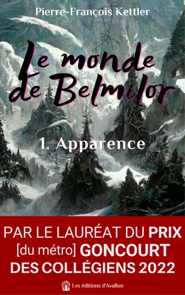 Le monde de Belmilor. Vol. 1. Apparence