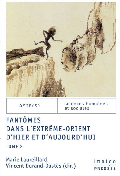 Fantômes dans l'Extrême-Orient d'hier et d'aujourd'hui. Vol. 2