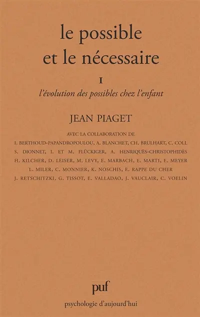Le Possible et le nécessaire. Vol. 1. L'Evolution des possibles chez l'enfant