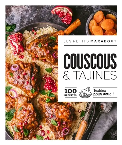 Couscous & tajines : 100 recettes testées pour vous ! Couscous & tajines : 100 recettes testées pour vous !