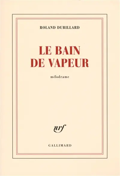 Le bain de vapeur : mélodrame